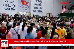 Hàng ngàn du khách thưởng thức món ăn chay tại Tây Ninh