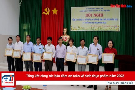 Tổng kết công tác bảo đảm an toàn vệ sinh thực phẩm năm 2022