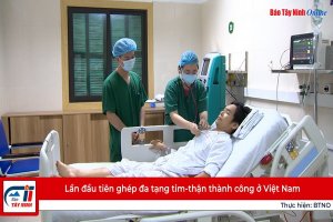 Lần đầu tiên ghép đa tạng tim-thận thành công ở Việt Nam