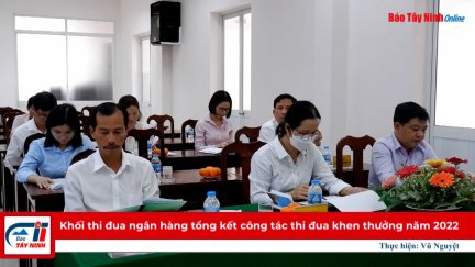 Khối thi đua ngân hàng tổng kết công tác thi đua khen thưởng năm 2022