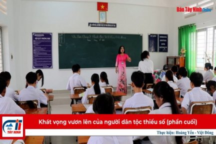 Khát vọng vươn lên của người dân tộc thiểu số-Phần cuối