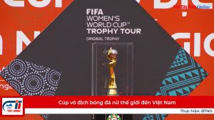 Cúp vô địch bóng đá nữ thế giới đến Việt Nam