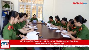 Hội Phụ nữ Phòng Cảnh sát QLHC về TTXH Công an Tây Ninh: Điểm sáng trong công tác Hội