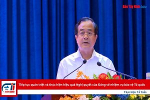 Tiếp tục quán triệt và thực hiện hiệu quả Nghị quyết của Đảng về nhiệm vụ bảo vệ Tổ quốc