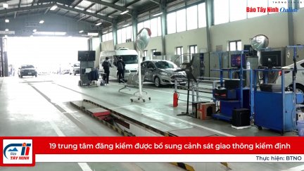 19 trung tâm đăng kiểm được bổ sung cảnh sát giao thông kiểm định