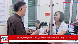 Cán bộ, công chức không tổ chức tiệc cưới, sinh nhật xa hoa