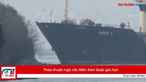 Thỏa thuận ngũ cốc Biển Đen được gia hạn