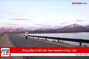 Thông điệp từ 200 cuộc chạy marathon trong 1 năm