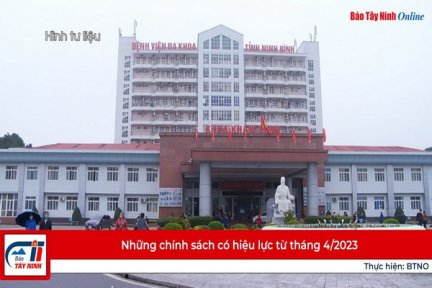 Những chính sách có hiệu lực từ tháng 4/2023