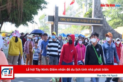 Lễ hội Tây Ninh: Điểm nhấn để du lịch tỉnh nhà phát triển