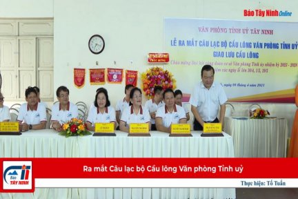 Ra mắt Câu lạc bộ Cầu lông Văn phòng Tỉnh uỷ