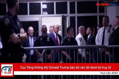 Cựu Tổng thống Mỹ Donald Trump bác bỏ các tội danh bị truy tố