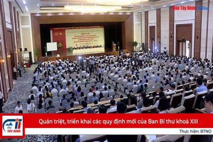 Quán triệt, triển khai các quy định mới của Ban Bí thư khoá XIII