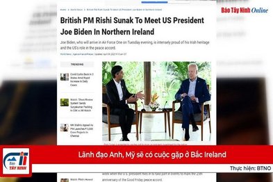 Lãnh đạo Anh, Mỹ sẽ có cuộc gặp ở Bắc Ireland