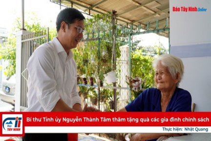 Bí thư Tỉnh ủy Nguyễn Thành Tâm thăm tặng quà các gia đình chính sách