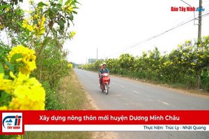 Xây dựng nông thôn mới huyện Dương Minh Châu