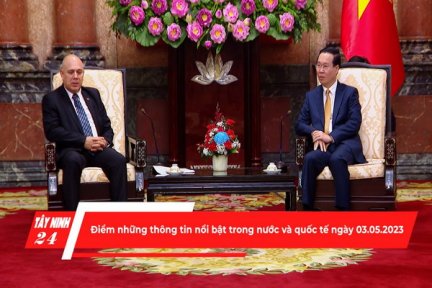 Điểm những thông tin nổi bật trong nước và quốc tế ngày 03.05.2023