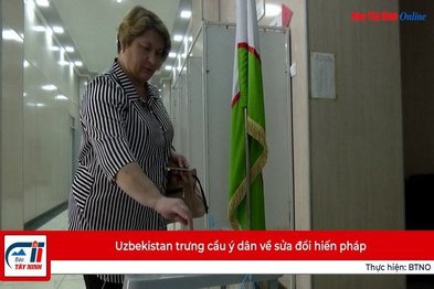 Uzbekistan trưng cầu ý dân về sửa đổi hiến pháp