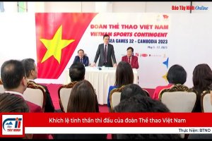 Khích lệ tinh thần thi đấu của đoàn Thể thao Việt Nam
