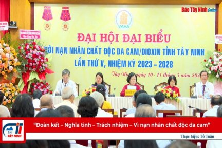 “Đoàn kết – Nghĩa tình – Trách nhiệm – Vì nạn nhân chất độc da cam”