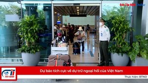 Dự báo tích cực về dự trữ ngoại hối của Việt Nam