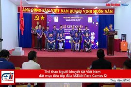 Thể thao Người khuyết tật Việt Nam đặt mục tiêu tốp đầu ASEAN Para Games 12