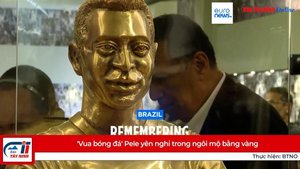 'Vua bóng đá' Pele yên nghỉ trong ngôi mộ bằng vàng