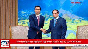 Thủ tướng hoan nghênh Tập đoàn Adani đầu tư vào Việt Nam