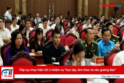 Tiếp tục thực hiện tốt 3 nhiệm vụ “học tập, làm theo và nêu gương Bác”