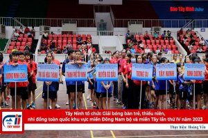 Tây Ninh tổ chức Giải bóng bàn trẻ, thiếu niên, nhi đồng toàn quốc khu vực miền Đông Nam bộ và miền Tây lần thứ IV năm 2023