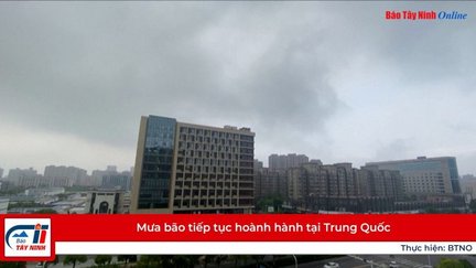 Mưa bão tiếp tục hoành hành tại Trung Quốc