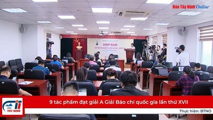 9 tác phẩm đạt giải A Giải Báo chí quốc gia lần thứ XVII