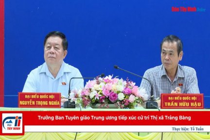 Trưởng Ban Tuyên giáo Trung ương tiếp xúc cử tri Thị xã Trảng Bàng