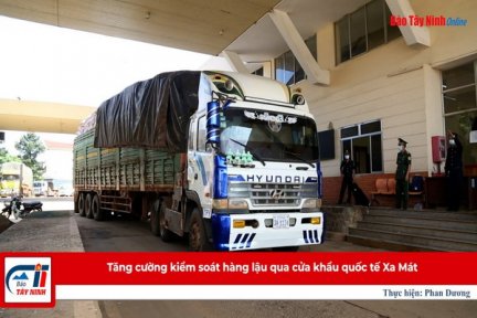 Tăng cường kiểm soát hàng lậu qua cửa khẩu quốc tế Xa Mát