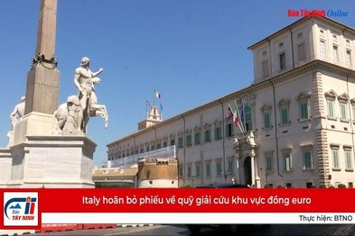 Italy hoãn bỏ phiếu về quỹ giải cứu khu vực đồng euro