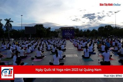 Ngày Quốc tế Yoga năm 2023 tại Quảng Nam