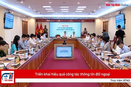 Triển khai hiệu quả công tác thông tin đối ngoại