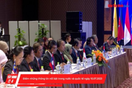 Điểm những thông tin nổi bật trong nước và quốc tế ngày 10.07.2023