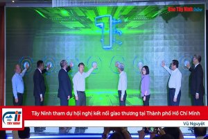 Tây Ninh tham dự hội nghị kết nối giao thương tại Thành phố Hồ Chí Minh