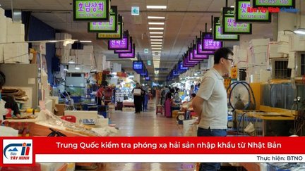 Trung Quốc kiểm tra phóng xạ hải sản nhập khẩu từ Nhật Bản