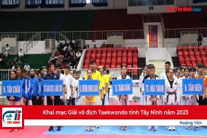 Khai mạc Giải vô địch Taekwondo tỉnh Tây Ninh năm 2023
