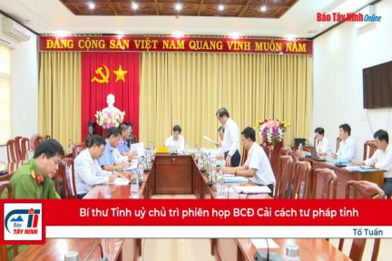 Bí thư Tỉnh uỷ chủ trì phiên họp BCĐ Cải cách tư pháp tỉnh