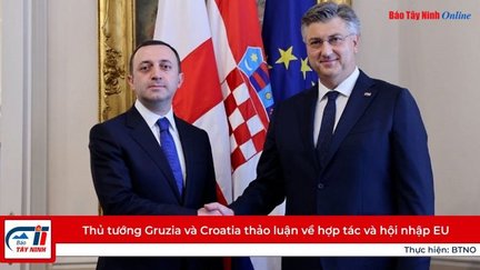 Thủ tướng Gruzia và Croatia thảo luận về hợp tác và hội nhập EU