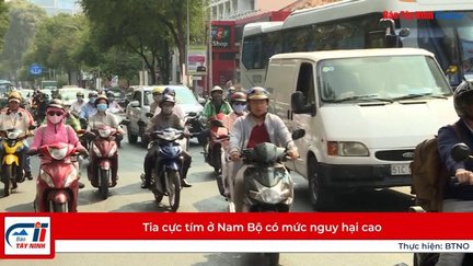 Tia cực tím ở Nam Bộ có mức nguy hại cao