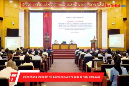 Điểm những thông tin nổi bật trong nước và quốc tế ngày 11.08.2023