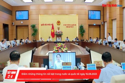 Điểm những thông tin nổi bật trong nước và quốc tế ngày 16.08.2023