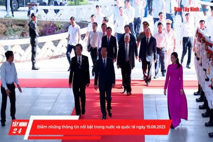 Điểm những thông tin nổi bật trong nước và quốc tế ngày 19.8.2023