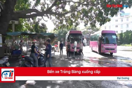 Bến xe Trảng Bàng xuống cấp