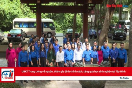 UBKT Trung ương về nguồn, thăm gia đình chính sách, tặng quà học sinh nghèo tại Tây Ninh