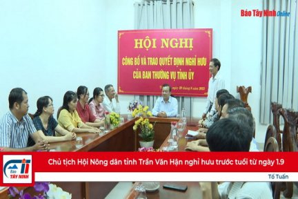 Chủ tịch Hội Nông dân tỉnh Trần Văn Hận nghỉ hưu trước tuổi từ ngày 1.9